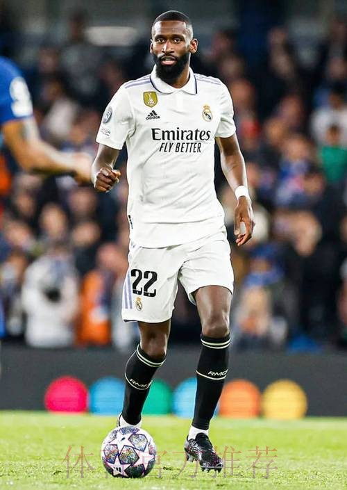 因无法满足吕迪格的薪资要求 皇马已决定放弃他